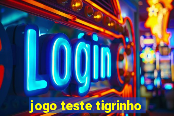 jogo teste tigrinho